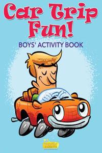 Car Trip Fun! Boys' Activity Book