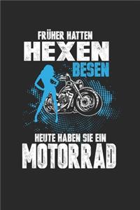 Früher hatten hexen besen heute haben sie ein motorrad