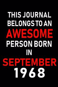 This Journal belongs to an Awesome Person Born in September 1968