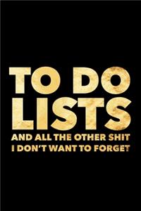 To Do Lists And All The Other Shit I Don't Want to Forget