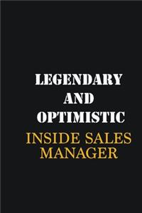 Legendary and Optimistic Inside Sales Manager