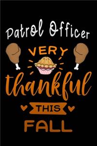 Patrol Officer very thankful this fall