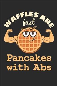 Waffles Are Just Pancakes with Abs