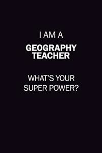 I Am A Geography Teacher, What's Your Super Power?
