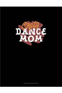 Crazy Dance Mom