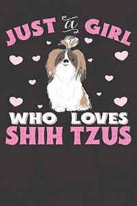 Just A Girl Who Loves Shih Tzus