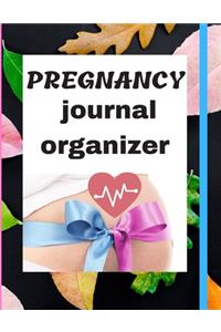 Pregnancy Journal Organizer: Capture Every Precious Moment of Your Pregnancy with this pretty 100 pages Notebook Perfectly sized in 8,5X11 inches / Also pregnancy journal Organi