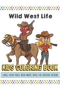 Wild West Life Kids Coloring Book Large Color Pages With White Space For Creative Designs