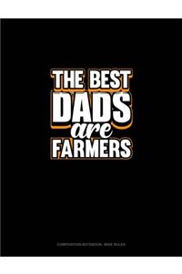 The Best Dads Are Farmers
