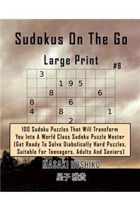 Sudokus On The Go Large Print #8