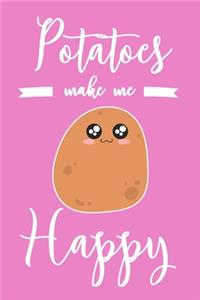Potatoes Make Me Happy