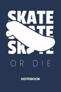 Skate Or Die
