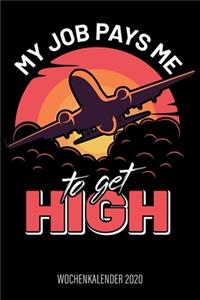 My Job pays me to get High - Wochenkalender 2020