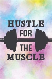 Hustle For The Muscle