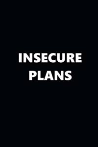 2020 Weekly Planner Funny Humorous Insecure Plans 134 Pages