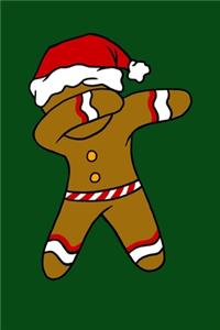 Dabbing Gingerbread Dab: Christmas Eve Notebook - Funny Dabbing Xmas Snowman Winter Santa Claus Holiday Dab Season Mini Notepad Gift College Ruled (6"X9")