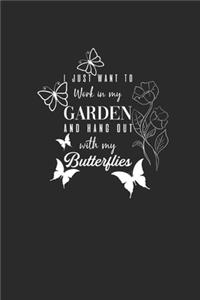 I Just Want To Work In My Garden