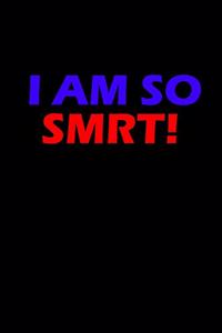 I am so smrt!