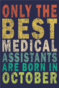Only The Best Medical Assistants Are Born In October