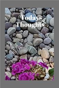 Todays Thoughts