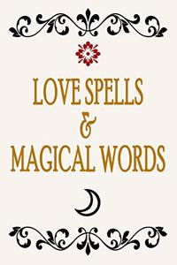 Love Spells & Magical Words