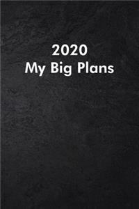 2020 My Big Plans