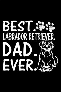 Best. Labrador Retriever. Dad. Ever.