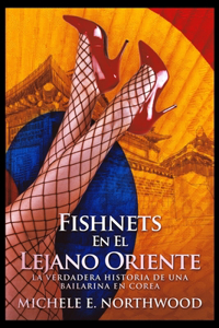 Fishnets - En El Lejano Oriente