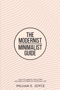 The Modern Minimalist Guide