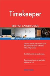 Timekeeper RED-HOT Career Guide; 2564 REAL Interview Questions