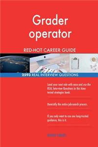 Grader operator RED-HOT Career Guide; 2593 REAL Interview Questions