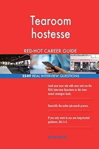 Tearoom hostesse RED-HOT Career Guide; 2549 REAL Interview Questions