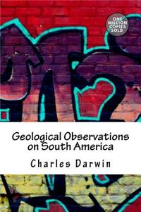 Geological Observations on South America
