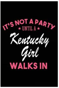 It's Not a Party Until a Kentucky Girl Walks In