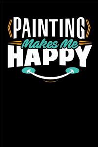 Painting Makes Me Happy