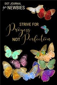 Strive for Progress Not Perfection