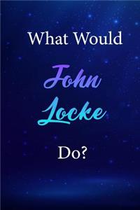 What Would John Locke Do?