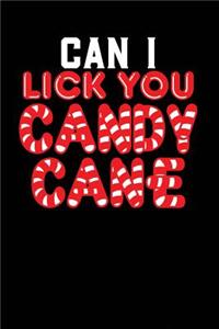 Can I Lick You Candy Cane
