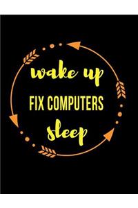 Wake Up Fix Computers Sleep Gift Notebook for an It Technician