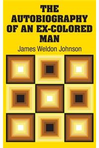 The Autobiography of an Ex-Colored Man