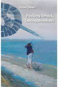 Packing Smack, Talking Wombats