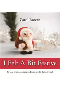 I Felt A Bit Festive