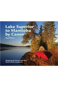 Lake Superior to Manitoba by Canoe