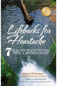 Lifehacks for Heartache