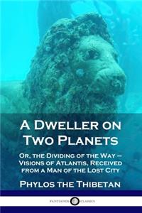 Dweller on Two Planets