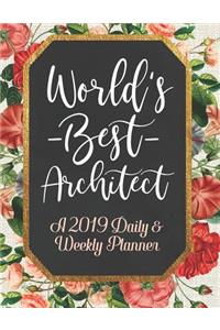World's Best Architect a 2019 Daily & Weekly Planner
