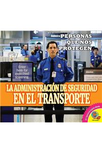 La Administración de Seguridad En El Transporte