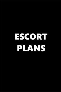 2019 Daily Planner Funny Theme Escort Plans 384 Pages