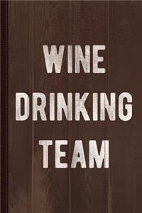 Wine Drinking Team Journal Notebook