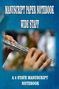 Manuscript paper notebook wide staff A 6 stave manuscript